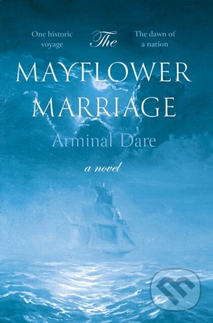 Kniha: The Mayflower Marriage (Arminal Dare). Matador, 2020