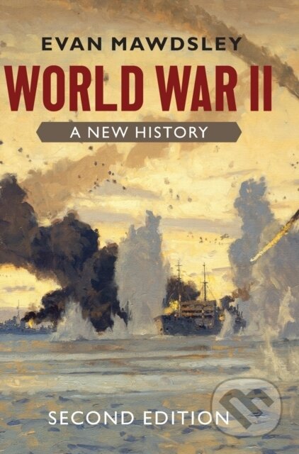 Kniha: World War II (Evan Mawdsley). Cambridge University Press, 2020