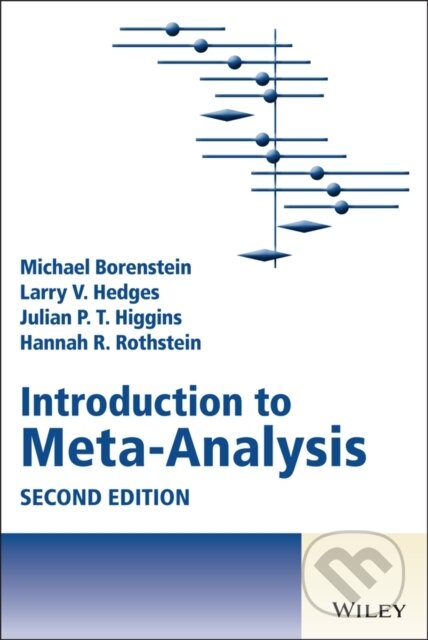 Kniha: Introduction to Meta-Analysis (Hannah R. Rothstein, Michael Borenstein, Larry V. Hedges a Julian P. T. Higgins). John Wiley & Sons, 2021