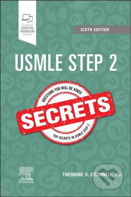 Kniha: USMLE Step 2 Secrets (Theodore X. a MD O'Connell). Elsevier Science, 2021