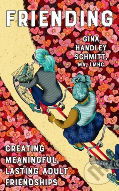 Kniha: Friending (Gina Handley Schmitt). Microcosm Publishing, 2019