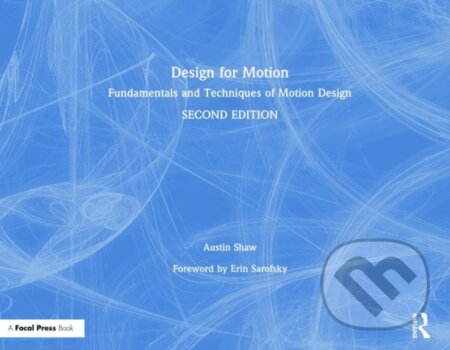 Kniha: Design for Motion (Austin Shaw). Routledge, 2019