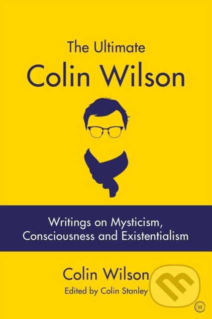 Kniha: The Ultimate Colin Wilson (Colin Wilson). Watkins Publishing, 2019