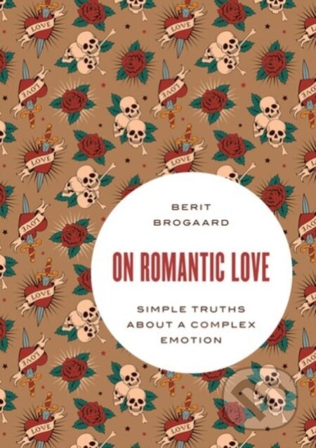 Kniha: On Romantic Love (Berit Brogaard). Oxford University Press, 2018