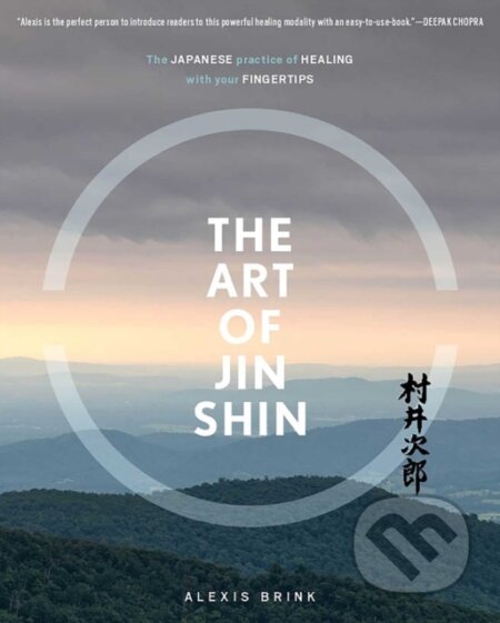 Kniha: The Art of Jin Shin (Alexis Brink). Simon Element, 2019