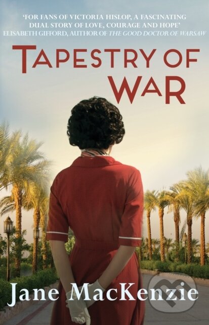 Kniha: Tapestry of War (Jane Mackenzie). Allison & Busby, 2018