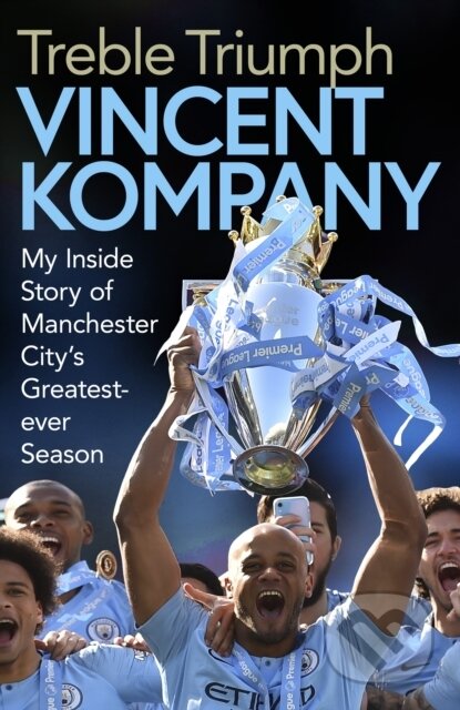 Kniha: Treble Triumph (Vincent Kompany). Simon & Schuster, 2019