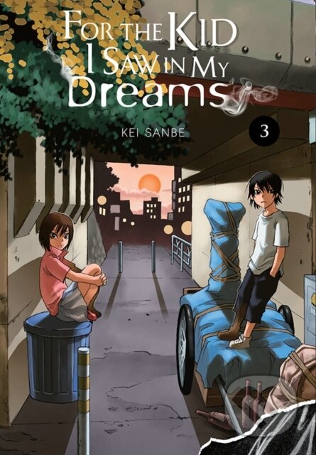 Kniha: For the Kid I Saw in My Dreams, Vol. 3 (Abigail Blackman, Sheldon Drzka a Kei Sanbe). Yen Press, 2019