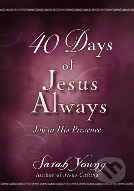 Kniha: 40 Days of Jesus Always (Young Sarah). Thomas Nelson Publishers, 2020