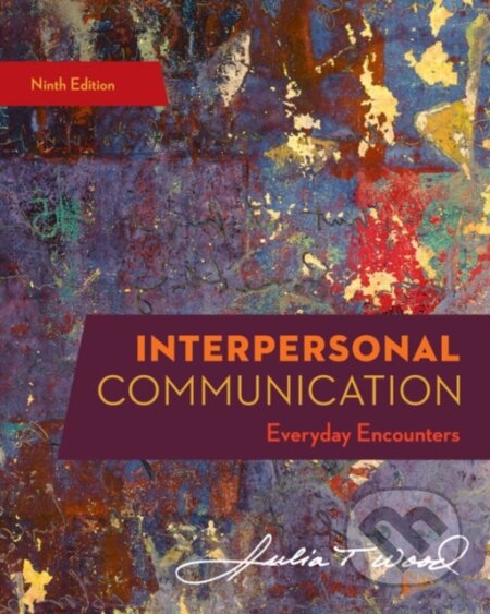 Kniha: Interpersonal Communication (Julia Wood). , 2019
