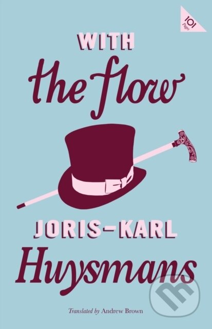 Kniha: With the Flow (Joris-Karl Huysmans). Alma Classics, 2020