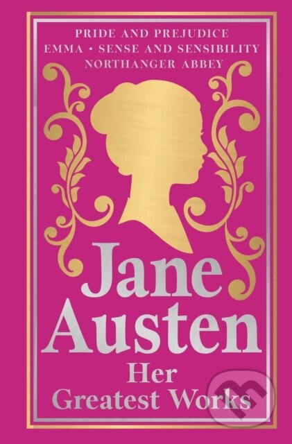 Kniha: Greatest Works Jane Austen (Deluxe Hardbound Edition) (Jane Austen). , 2020