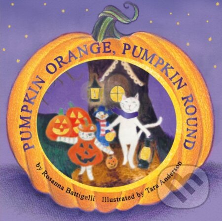 Kniha: Pumpkin Orange, Pumpkin Round (Rosanna Battigelli). DAJAMA, 2020