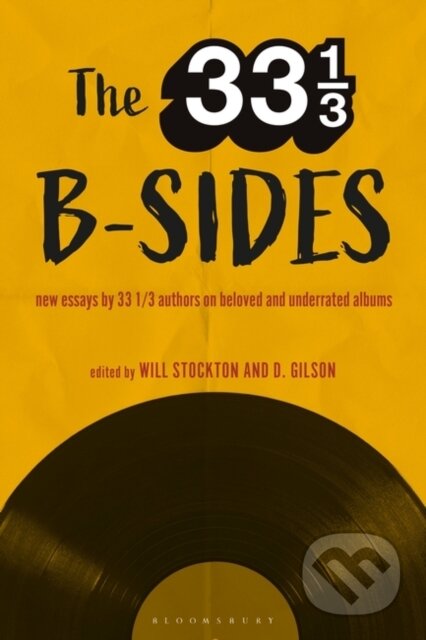 Kniha: The 33 1/3 B-sides (Professor D. Gilson a Professor Will Stockton). Bloomsbury, 2019