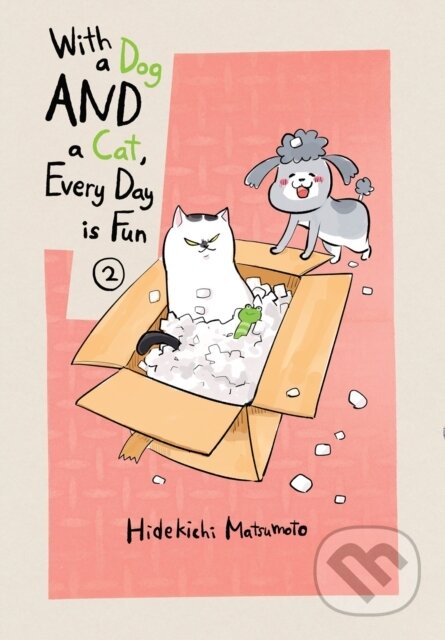 Kniha: With a Dog AND a Cat, Every Day is Fun, Volume 2 (Hidekichi Matsumoto). Vertical, 2020