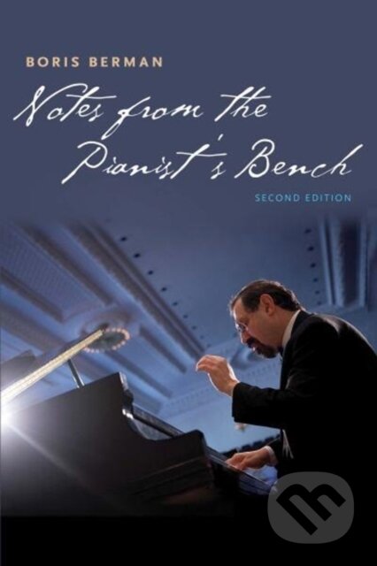 Kniha: Notes from the Pianist's Bench (Boris Berman). Yale University Press, 2018