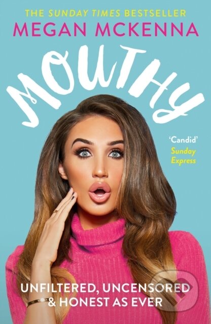 Kniha: Mouthy - Unfiltered, Uncensored & Honest as Ever (Megan Mckenna). John Blake, 2019