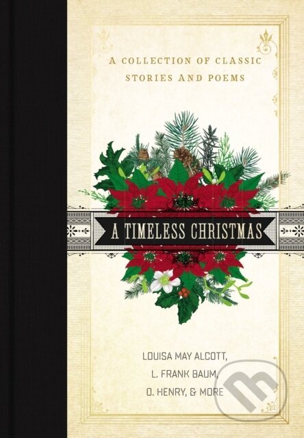 Kniha: A Timeless Christmas (L. Frank Baum, O. Henry a Louisa May Alcott). Thomas Nelson Publishers, 2020