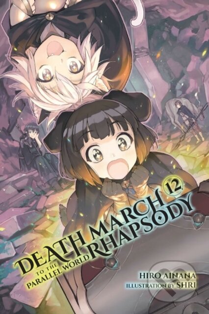 Kniha: Death March to the Parallel World Rhapsody, Vol. 12 (light novel) (Hiro Ainana, Shri Shri a Jenny McKeon). Yen Press, 2020
