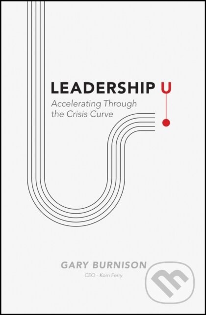 Kniha: Leadership U (Burnison Gary). John Wiley & Sons, 2020