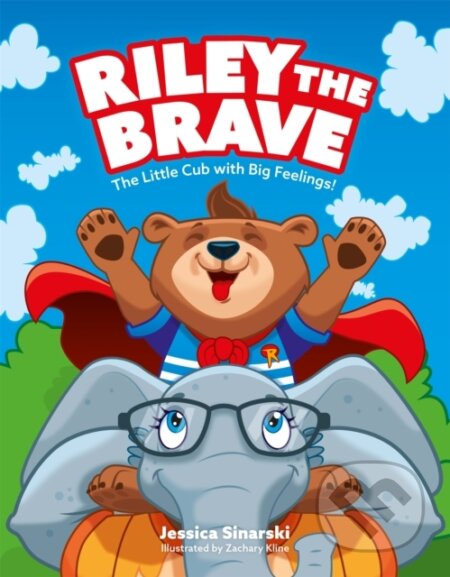 Kniha: Riley the Brave - The Little Cub with Big Feelings! (Jessica Sinarski). Jessica Kingsley, 2020
