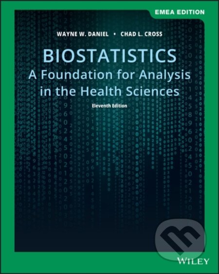 Kniha: Biostatistics (Chad L. Cross a Wayne W. Daniel). John Wiley & Sons, 2019