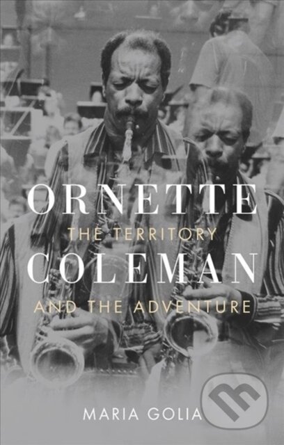 Kniha: Ornette Coleman (Maria Golia). Reaktion Books, 2020