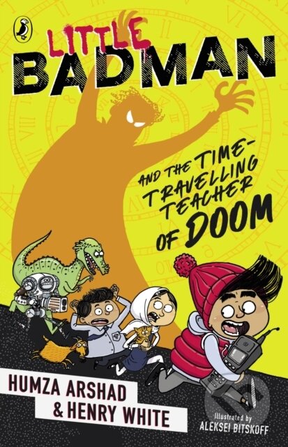 Kniha: Little Badman and the Time-travelling Teacher of Doom (Henry White a Humza Arshad). Puffin Books, 2020