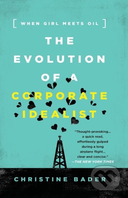 Kniha: Evolution of a Corporate Idealist (Christine Bader). , 2018