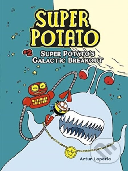 Kniha: Super Potato's Galactic Breakout (Laperla Artur). Lerner Publishing Group, 2019
