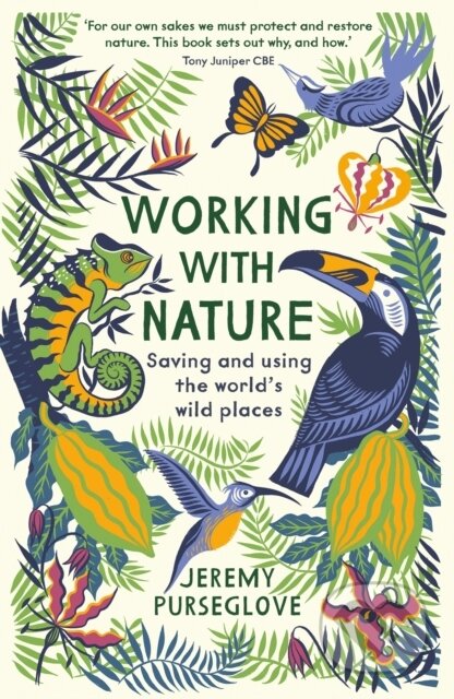 Kniha: Working with Nature (Jeremy Purseglove). Profile Books, 2020