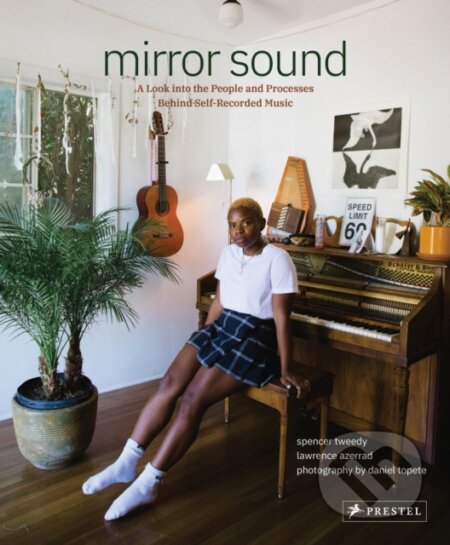 Kniha: Mirror Sound (Lawrence Azerrad a Spencer Tweedy). Prestel, 2020