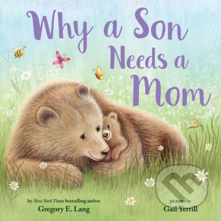 Kniha: Why a Son Needs a Mom (Gregory Lang a Susanna Leonard Hill). , 2021