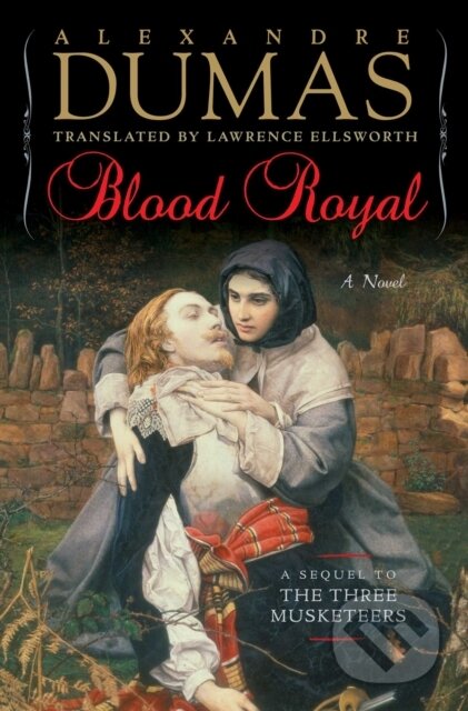 Kniha: Blood Royal (Alexandre Dumas). , 2021
