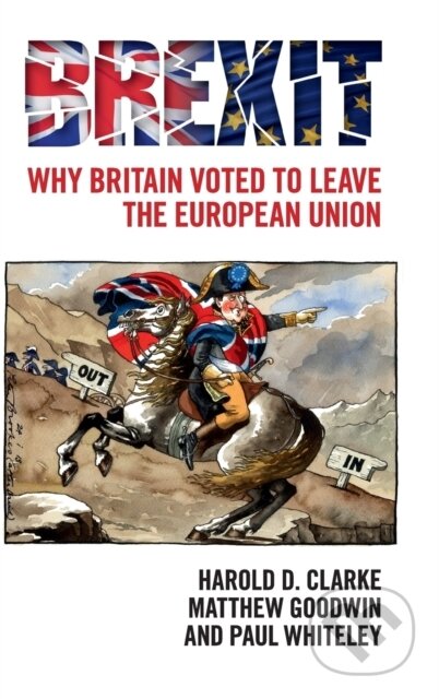 Kniha: Brexit (Harold D. Clarke, Paul Whiteley a Matthew Goodwin). Cambridge University Press, 2017