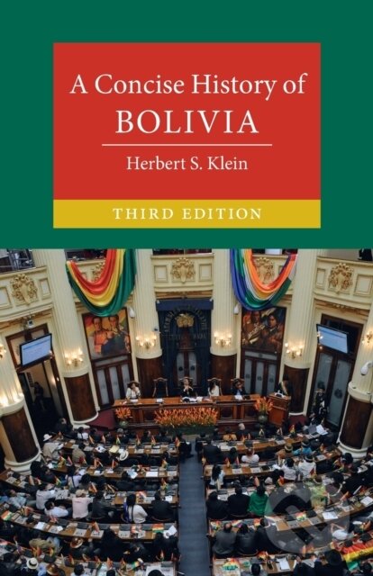 Kniha: A Concise History of Bolivia (Herbert S. Klein). Cambridge University Press, 2021