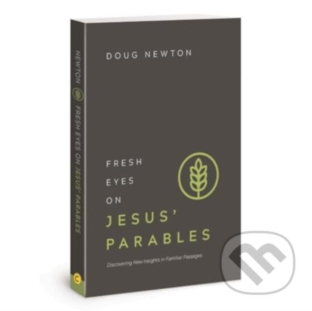 Kniha: Fresh Eyes on Jesus Parables (Doug Newton). , 2018