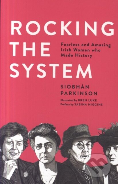Kniha: Rocking the System (Siobhan Parkinson). Little Island, 2019