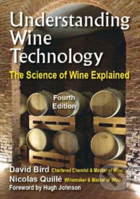 Kniha: Understanding Wine Technology (David Bird MW a Nicolas Quille MW). , 2021