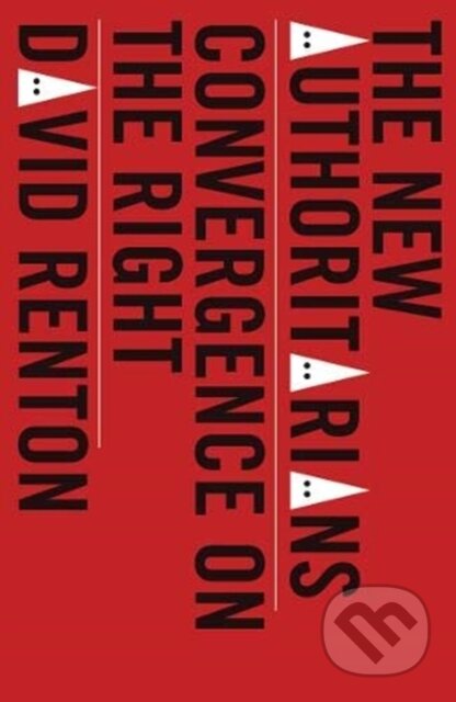 Kniha: The New Authoritarians (David Renton). Pluto Press, 2019