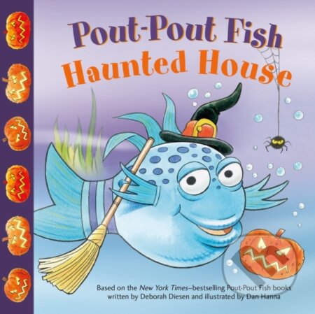 Kniha: Pout-Pout Fish: Haunted House (Deborah Diesen). Farrar, Straus and Giroux, 2019