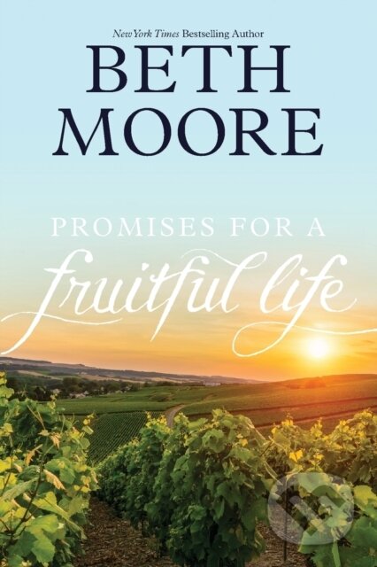 Kniha: Promises for a Fruitful Life (Beth Moore). Tyndale House Publishers, 2020
