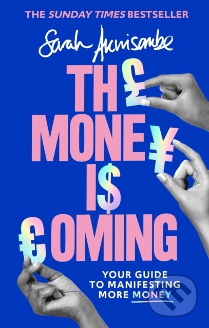 Kniha: The Money is Coming (Sarah Akwisombe). Piatkus, 2020