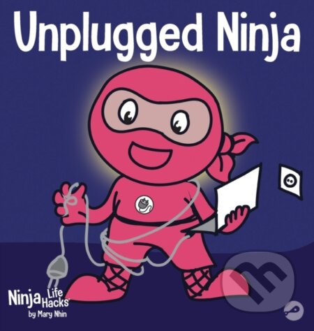 Kniha: Unplugged Ninja (Mary Nhin). , 2020