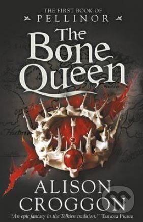 The Bone Queen - Alison Croggon - kniha z kategorie Beletrie pro děti