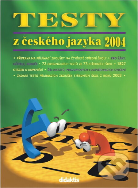 Kniha: Testy z českého jazyka 2004 [CZ] (Didaktis). Didaktis, 2003