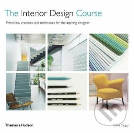 The Interior Design Course (Principles, Practice and Techniques for the Aspiring Designer) - kniha z kategorie Design