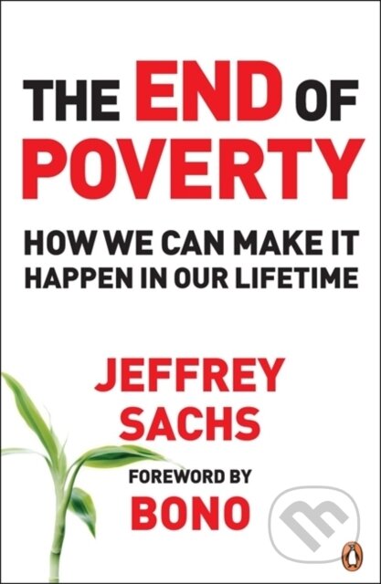 The End of Poverty - Jeffrey Sachs, Penguin Books, 2005