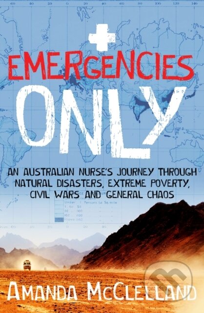 Kniha: Emergencies Only (Amanda McClelland). Allen and Unwin, 2017