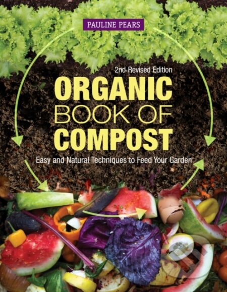 Kniha: Organic Book of Compost, 2nd Revised Edition (Pauline Pears). , 2020